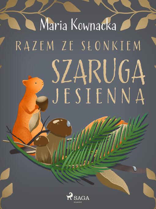 Title details for Razem ze słonkiem. Szaruga jesienna by Maria Kownacka - Available
